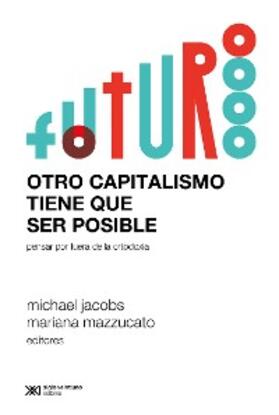 Jacobs / Mazzucato | Otro capitalismo tiene que ser posible | E-Book | sack.de