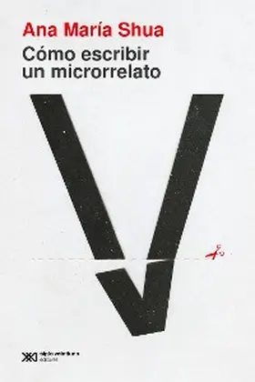 Shua |  Cómo escribir un microrrelato | eBook | Sack Fachmedien