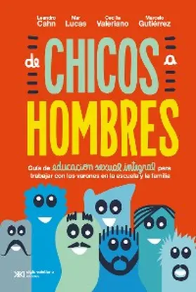 Cahn / Lucas / Valeriano |  De chicos a hombres | eBook | Sack Fachmedien