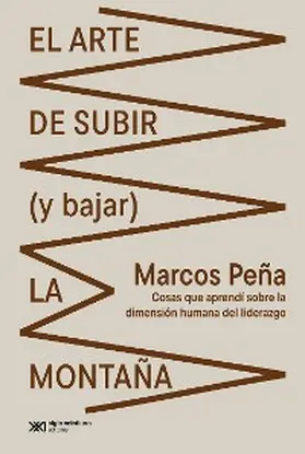 Peña |  El arte de subir (y bajar) la montaña | eBook | Sack Fachmedien