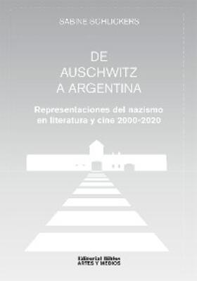 Schlickers |  De Auschwitz a Argentina | eBook | Sack Fachmedien