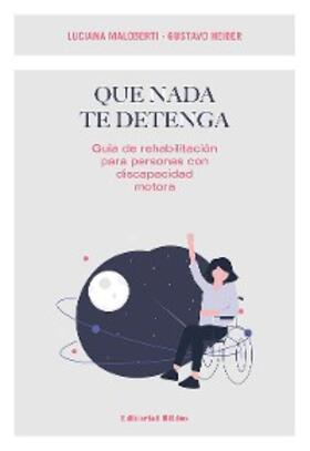 Maloberti / Heider |  Que nada te detenga | eBook | Sack Fachmedien