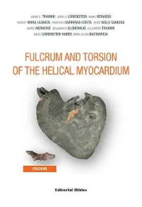 Trainini / Lowenstein Haber / Bastarrica |  Fulcrum and Torsion of the Helical Myocardium | eBook | Sack Fachmedien