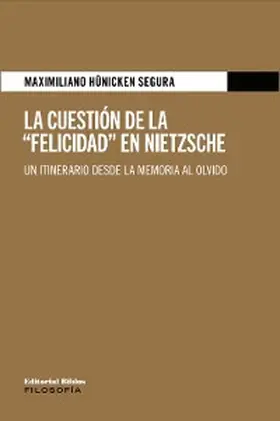 Hünicken Segura |  La cuestión de la "Felicidad" en Nietzsche | eBook | Sack Fachmedien