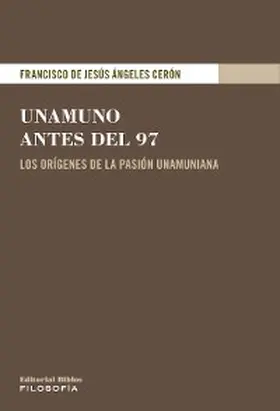Ángeles Cerón |  Unamuno antes del 97 | eBook | Sack Fachmedien