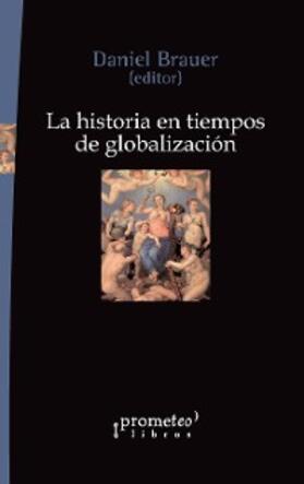 Brauer | La historia en tiempos de globalización | E-Book | sack.de