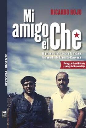 Rojo |  Mi amigo el Che | eBook | Sack Fachmedien