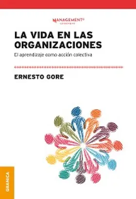 Gore |  La vida en las organizaciones | eBook | Sack Fachmedien