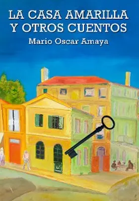 Amaya |  La casa amarilla y otros cuentos | eBook | Sack Fachmedien