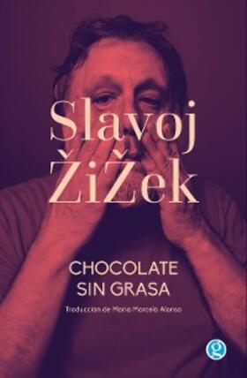 Zizek |  Chocolate sin grasa | eBook | Sack Fachmedien