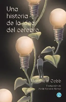 Cobb |  Una historia de la idea del cerebro | eBook | Sack Fachmedien