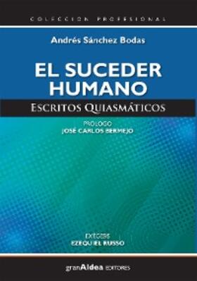 Sánchez Bodas / Falicov |  El suceder humano | eBook | Sack Fachmedien