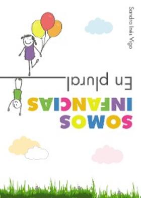 Vigo |  Somos infancias. En plural | eBook | Sack Fachmedien