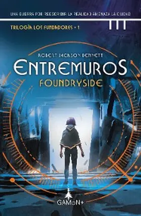 Jackson Bennett |  Entremuros - Foundryside | eBook | Sack Fachmedien
