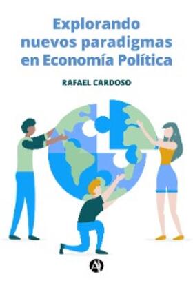 Cardoso |  Explorando nuevos paradigmas en Economía Política | eBook | Sack Fachmedien