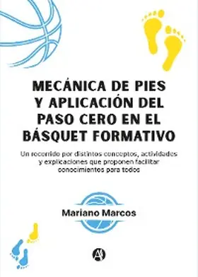 Marcos |  Mecánica de pies y aplicación del Paso Cero en el Básquet formativo | eBook | Sack Fachmedien
