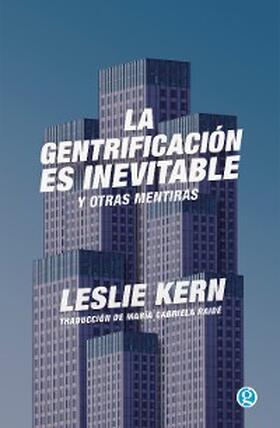Kern |  La gentrificación es inevitable y otras mentiras | eBook | Sack Fachmedien