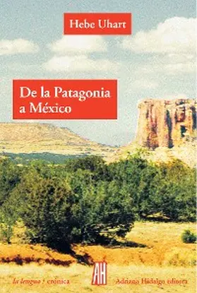 Uhart |  De la Patagonia a México | eBook | Sack Fachmedien