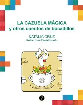 Cruz |  La cazuela mágica y otros cuentos de bocadillos | eBook | Sack Fachmedien