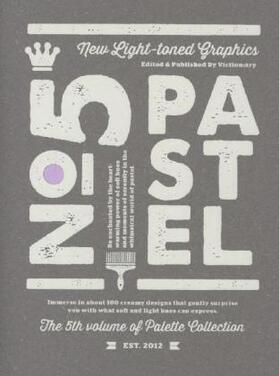 Victionary |  Palette 05: Pastel - New Soft-toned Graphics | Buch |  Sack Fachmedien