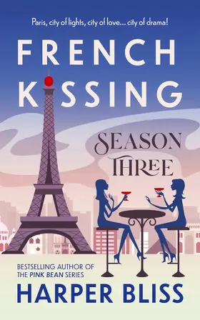 Bliss | French Kissing: Season Three | E-Book | www.sack.de