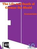 Unknown |  The Life and Death of Cormac the Skald | eBook | Sack Fachmedien