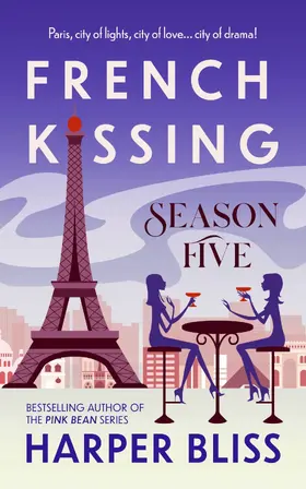 Bliss | French Kissing: Season Five | E-Book | www.sack.de
