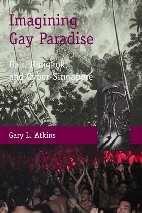 Atkins |  Imagining Gay Paradise | Buch |  Sack Fachmedien