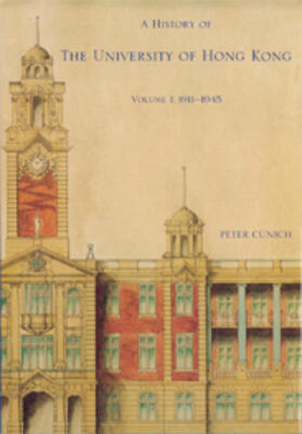 Cunich |  A History of the University of Hong Kong | Buch |  Sack Fachmedien