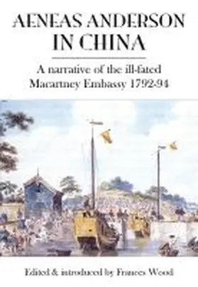 Wood |  Aeneas Anderson in China | Buch |  Sack Fachmedien