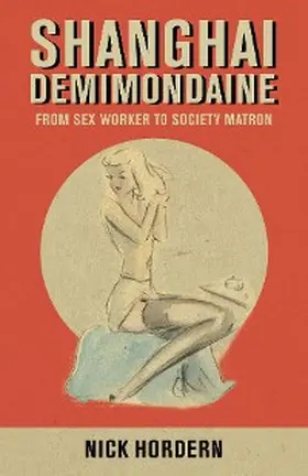 Hordern |  Shanghai Demimondaine | eBook | Sack Fachmedien