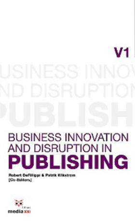 DeFillippi / Wikstrom | Business Innovation and Disruption in Publishing | E-Book | sack.de