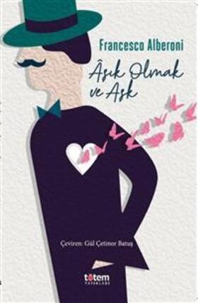 Alberoni |  Asik Olmak ve Ask | Buch |  Sack Fachmedien