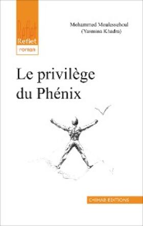 Khadra |  Le privilège du Phénix | eBook | Sack Fachmedien
