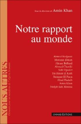 Khan |  Notre rapport au monde | eBook | Sack Fachmedien