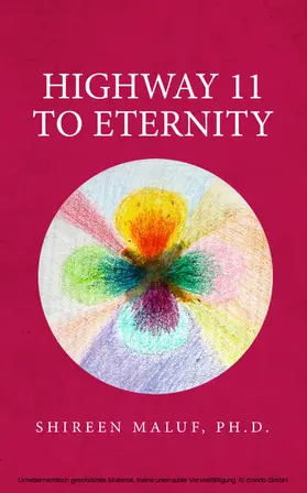 Shireen Maluf / Maluf / Ph.D. |  Highway 11 to Eternity | eBook | Sack Fachmedien