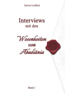 Leifheit |  Interviews mit den Wesenheiten von Abadiânia | eBook | Sack Fachmedien