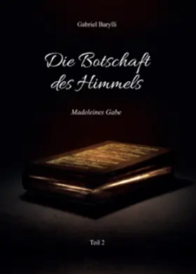 Barylli |  Die Botschaft des Himmels | Buch |  Sack Fachmedien