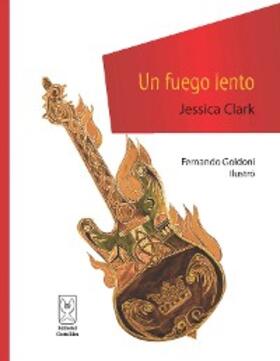 Clark |  Un fuego lento | eBook | Sack Fachmedien