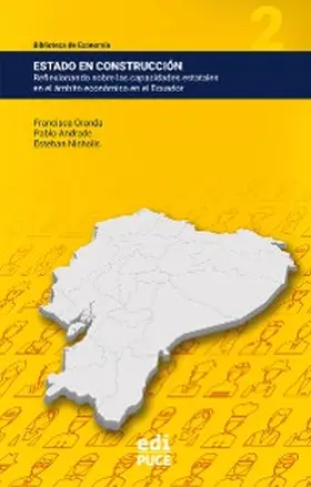 Granda / Andrade / Nicholls |  Estado en construcción: Reflexionando sobre las capacidades estatales en el ámbito económico en el Ecuador | eBook | Sack Fachmedien