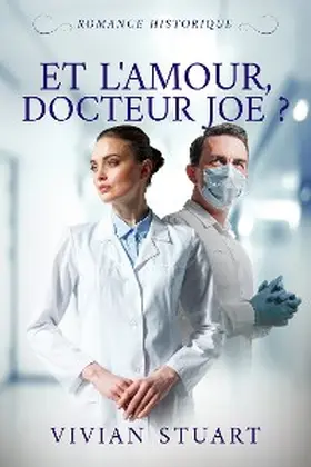 Stuart |  Et l'amour, docteur Joe ? | eBook | Sack Fachmedien