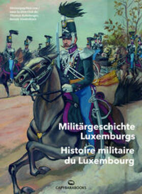 Kolnberger / Niederkorn |  Militärgeschichte Luxemburgs | eBook | Sack Fachmedien