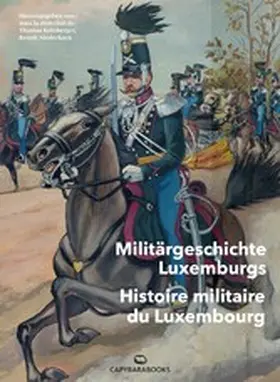 Kolnberger / Niederkorn |  Militärgeschichte Luxemburgs | eBook | Sack Fachmedien