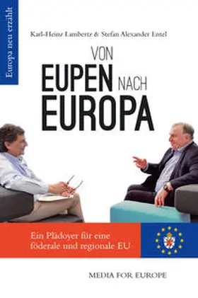 Lambertz / Entel |  Von Eupen nach Europa | Buch |  Sack Fachmedien