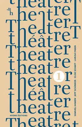 Hamen / Schinker / Schmit |  Theater théâtre theatre Theater 1 | Buch |  Sack Fachmedien
