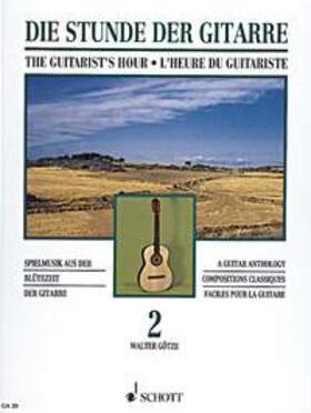 Goetze |  Die Stunde der Gitarre | Sonstiges |  Sack Fachmedien