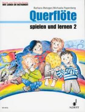 Papenberg / Metzger / Regner |  Querflöte spielen und lernen | Sonstiges |  Sack Fachmedien