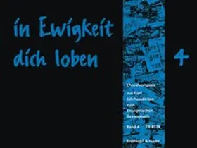 Ludwig / Gardonyi / Schweizer |  In Ewigkeit Dich Loben, Band 4 | Sonstiges |  Sack Fachmedien