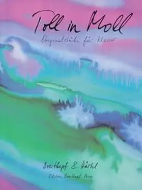 Haas / Schneider / Strebl |  Toll in Moll | Buch |  Sack Fachmedien