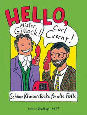 Haas / Schneider / Strebl |  Hello, Mr Gillock! Hello, Carl Czerny! | Buch |  Sack Fachmedien